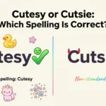 Cutesy or Cutsie spelling comparison showing the correct spelling cutesy