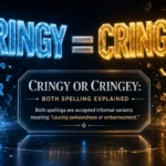 Cringy or Cringey Spelling Comparison