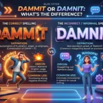 Dammit or damnit spelling comparison showing the correct informal form